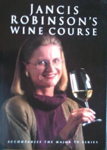 S. Jancis Robinson / Wine Course (Coffee Table Book)