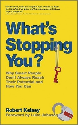 Robert Kelsey / What's Stopping You? (Large Paperback)