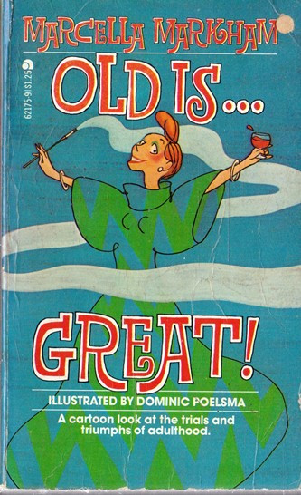 Marcella Markham / Old is... Great! (Vintage Paperback)