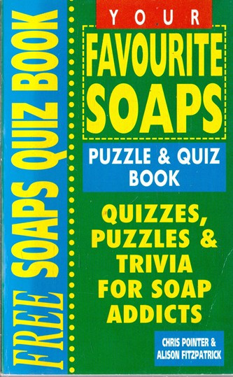 Chris Pointer / Your Favourite Soaps Puzzle & Quiz Book (Vintage Paperback)