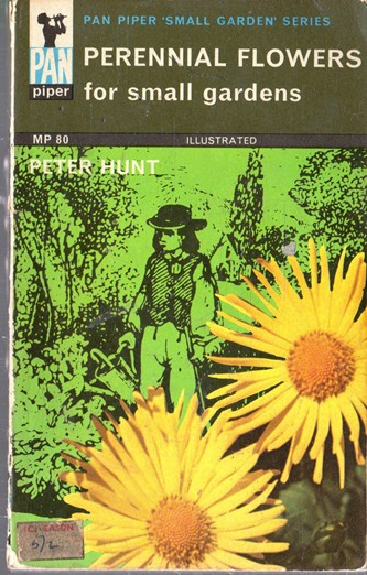 Peter Hunt / Perennial Flowers for small gardens (Vintage Paperback)
