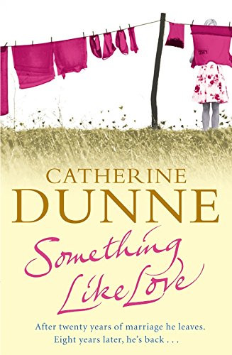 Catherine Dunne / Something Like Love (Large Paperback)