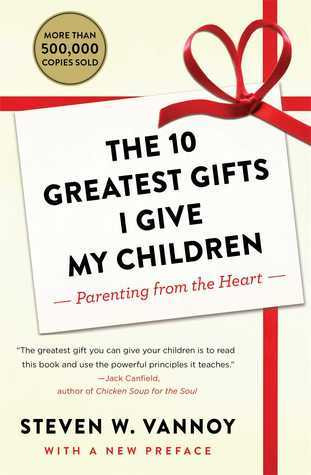 Steven W. Vannoy / The 10 Greatest Gifts I Give My Children (Large Paperback)