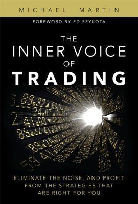 Michael Martin / The Inner Voice of Trading (Hardback)
