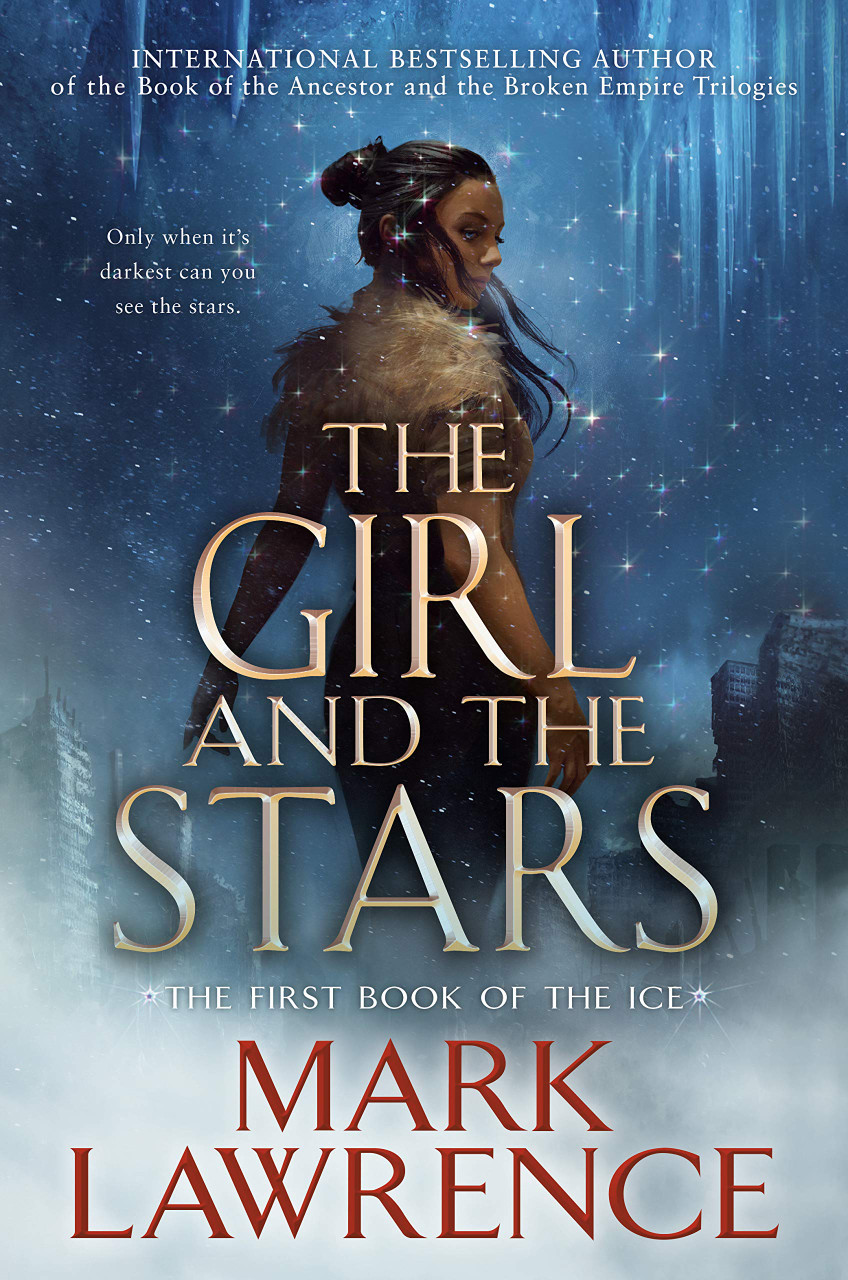 Mark Lawrence / The Girl and the Stars (Hardback)
