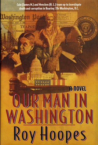 Roy Hoopes / Our Man in Washington (Hardback)