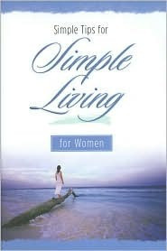 Jim Fletcher / Simple Tips for Simple Living for Women (Hardback)