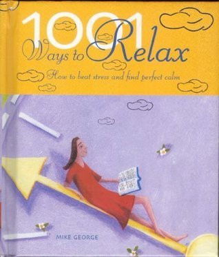 Mike George / 1001 Ways to Relax (Hardback)