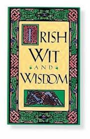 Joan L. Kelly / Irish Wit and Wisdom (Hardback)