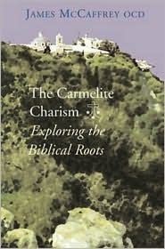 James McCaffrey / The Carmelite Charism (Large Paperback)