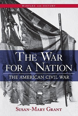 Susan-Mary Grant / The War for a Nation (Large Paperback)