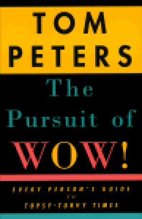 Tom Peters / The Pursuit of Wow (Large Paperback)