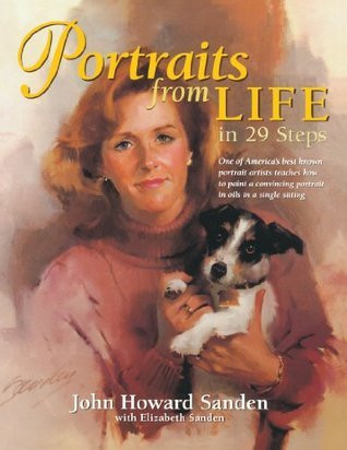 John Howard Sanden / Portraits from Life in 29 Steps (Coffee Table Book)