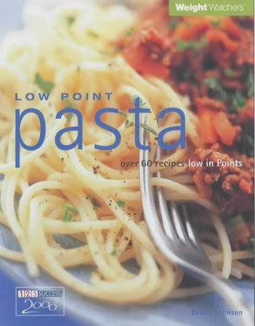 Becky Johnson / Low Point Pasta: Over 60 Recipes Low in Points (Coffee Table Book)