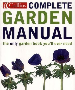Adam Pasco / Collins Complete Garden Manual: The Only Garden Book You'll Ever Need (Coffee Table Book)