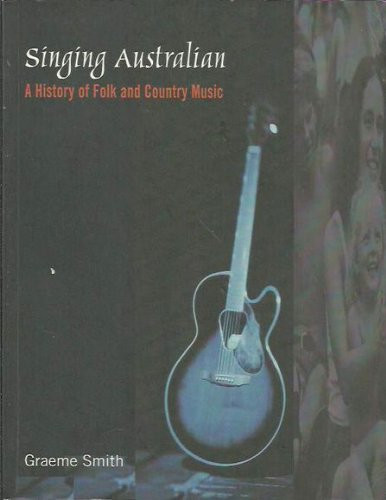 Graeme Smith / Singing Australian (Coffee Table Book)