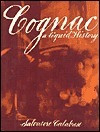 Salvatore Calabrese / Cognac: A Liquid History (Coffee Table Book)