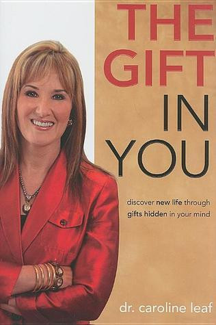 Caroline Leaf / The Gift in You (Hardback)
