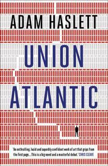 Adam Haslett / Union Atlantic (Hardback)