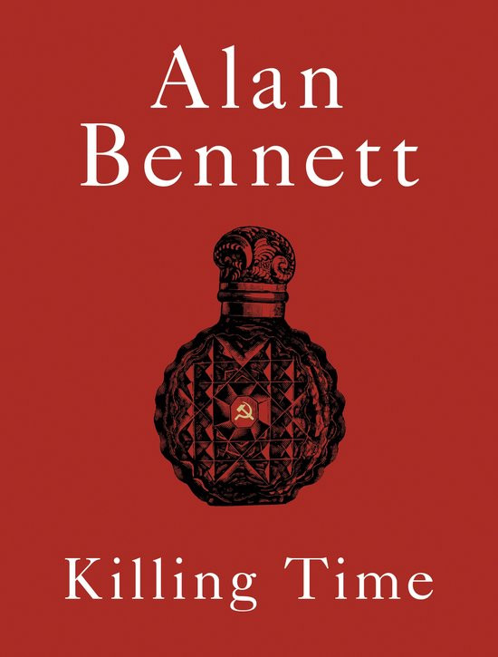 Alan Bennett / Killing Time (Hardback)