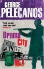 George P. Pelecanos / Drama City (Hardback)