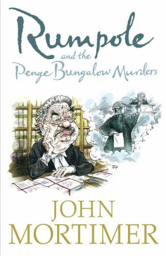 John Mortimer / Rumpole and the Penge Bungalow Murders (Hardback)
