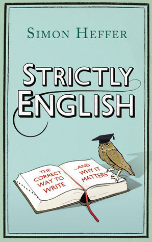 Simon Heffer / Strictly English (Hardback)