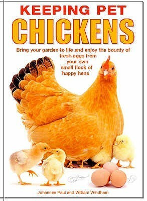 Johannes Paul / Keeping Pet Chickens (Hardback)