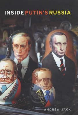Andrew Jack / Inside Putin's Russia (Hardback)