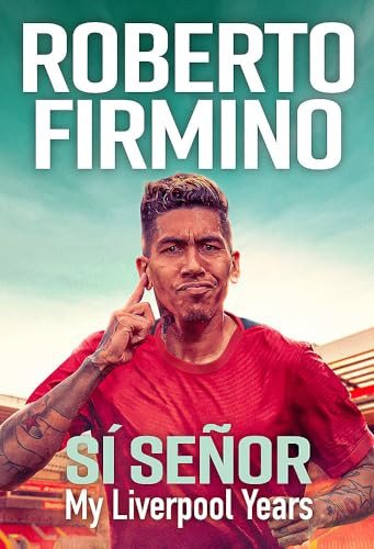 Roberto Firmino / SI SENOR My Liverpool Years (Hardback)