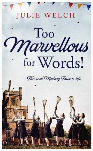 Julie Welch / Too Marvellous for Words! (Hardback)