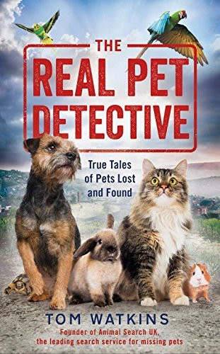 Tom Watkins / The Real Pet Detective (Hardback)