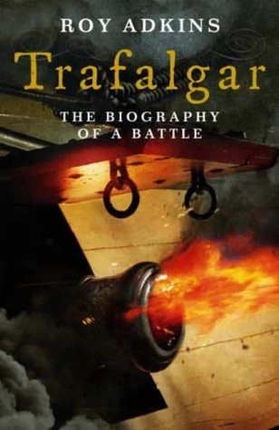 Roy A. Adkins / Trafalgar (Hardback)