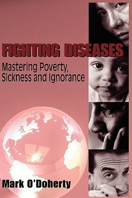 Mark O'Doherty/ Fighting Diseases (Hardback)