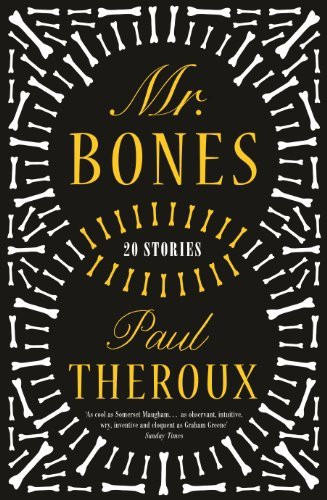 Paul Theroux / Mr Bones (Hardback)