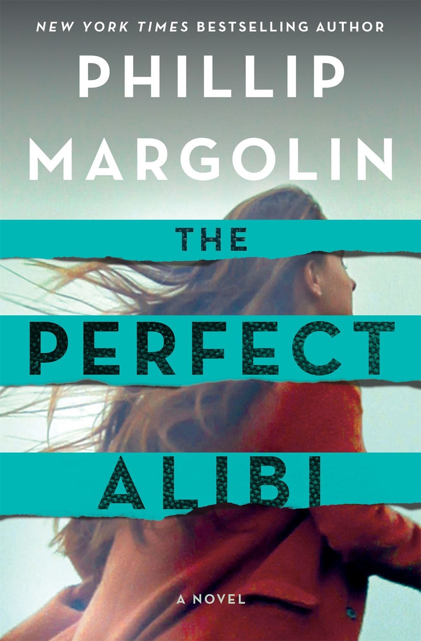 Phillip Margolin/ The Perfect Alibi (Hardback)