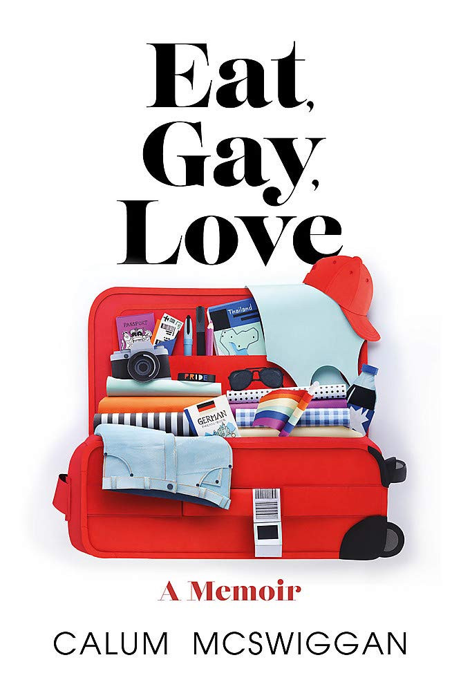 Calum McSwiggan / Eat, Gay, Love (Hardback)