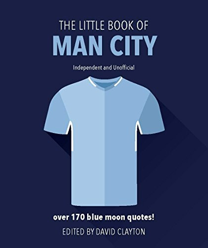 David Clayton (Editor)/ Little Book of Man City (Hardback)