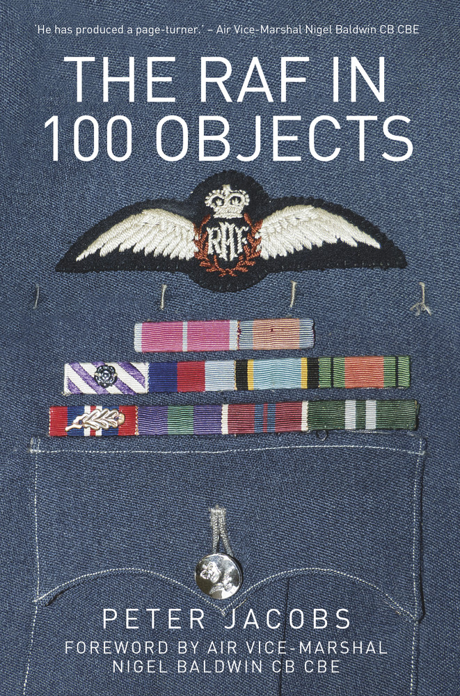 Peter Jacobs / The RAF in 100 Objects (Large Paperback)
