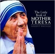 Sangeet Duchane / The Little Book of Mother Teresa (Hardback)