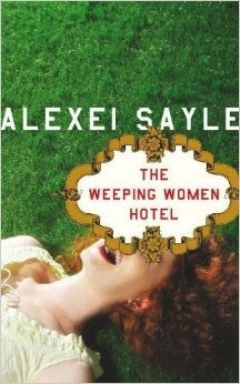 Alexei Sayle / Weeping Women Hotel (Hardback)