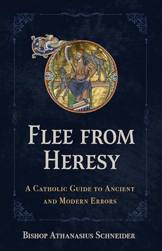 Athanasius Schneider / Flee from Heresy (Hardback)