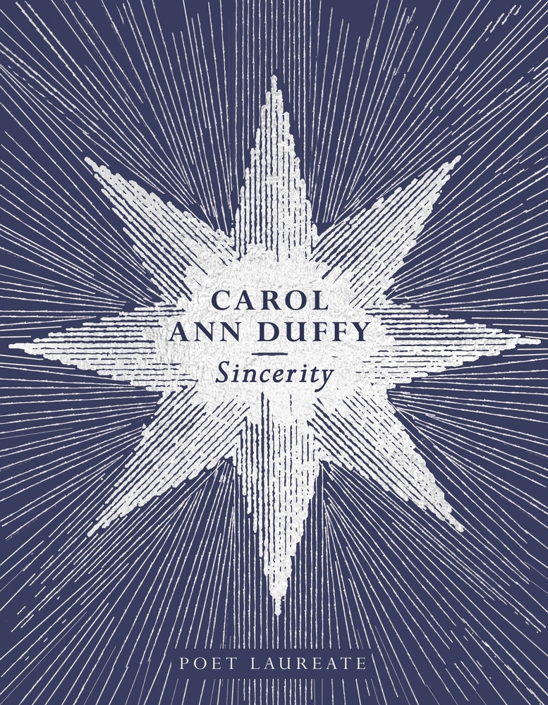 Carol Ann Duffy/ Sincerity (Hardback)