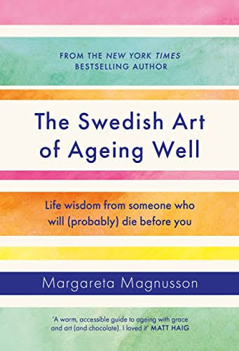 Margareta Magnusson / The Swedish Art of Ageing Well (Hardback)