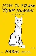 Babas / How to Train Your Human (Hardback)