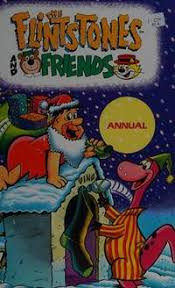 The Flintstones and Friends Annual (Children's Coffee Table book)