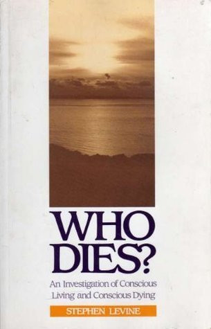 Stephen Levine / Who Dies?: Investigation of Conscious  (Large Paperback)