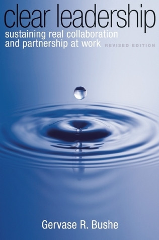 Gervase R. Bushe / Clear Leadership (Large Paperback)