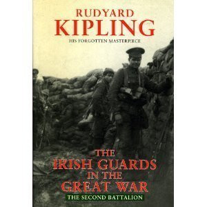 Rudyard Kipling - The Irish Guards in the Great War (The First Battalion) - HB