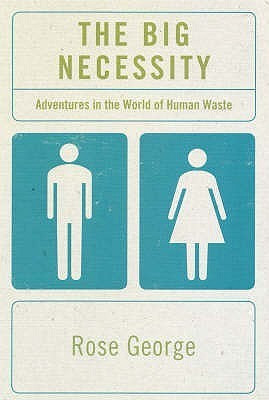 Rose George / The Big Necessity (Large Paperback)